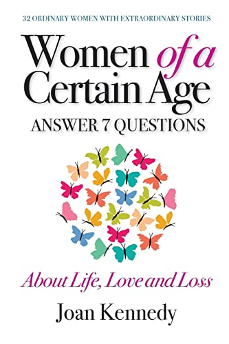 Beispielbild fr Women of a Certain Age: Answer Seven Questions about Life, Love, and Loss zum Verkauf von Goodwill Industries