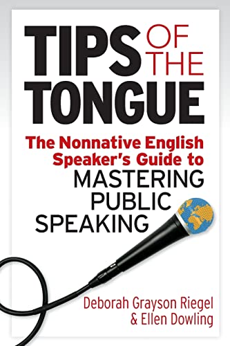 Stock image for Tips of the Tongue: The Nonnative English Speaker's Guide to Mastering Public Speaking for sale by BooksRun
