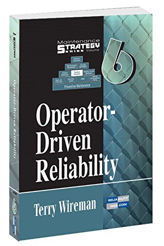 Beispielbild fr Maintenance Strategy Series Volume 6 - Operator-Driven Reliability zum Verkauf von GF Books, Inc.