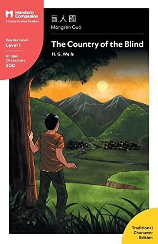 Stock image for The Country of the Blind : Mandarin Companion Graded Readers Level 1, Traditional Chinese Edition for sale by Better World Books