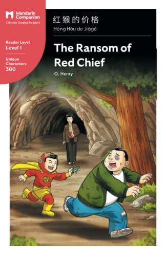 Imagen de archivo de The Ransom of Red Chief: Mandarin Companion Graded Readers Level 1, Simplified Chinese Edition a la venta por Goodwill Books