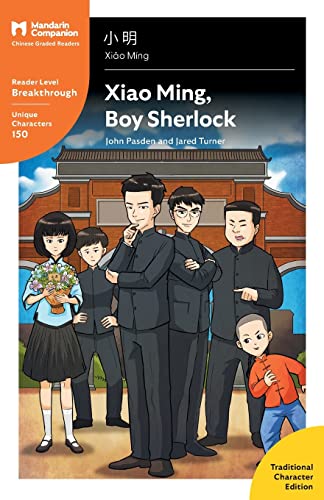 Imagen de archivo de Xiao Ming, Boy Sherlock: Mandarin Companion Graded Readers Breakthrough Level, Traditional Chinese Edition a la venta por GF Books, Inc.