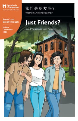 Imagen de archivo de Just Friends?: Mandarin Companion Graded Readers Breakthrough Level, Simplified Chinese Edition a la venta por Goodwill Books