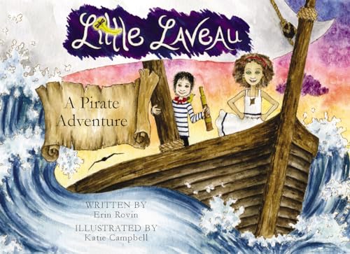 Imagen de archivo de Little Laveau: A Pirate Adventure (The Adventures of Little Laveau, Book 3) (Signed Copy) a la venta por Armadillo Books