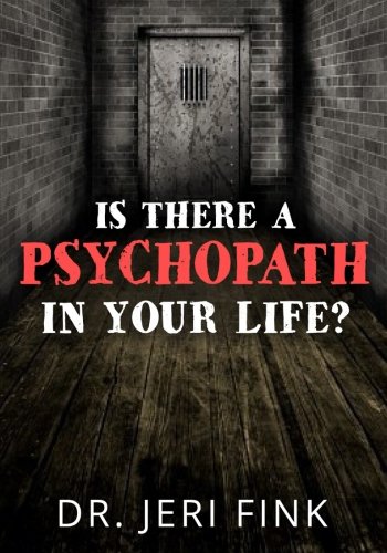 Imagen de archivo de Is There a Psychopath in Your Life? a la venta por Revaluation Books