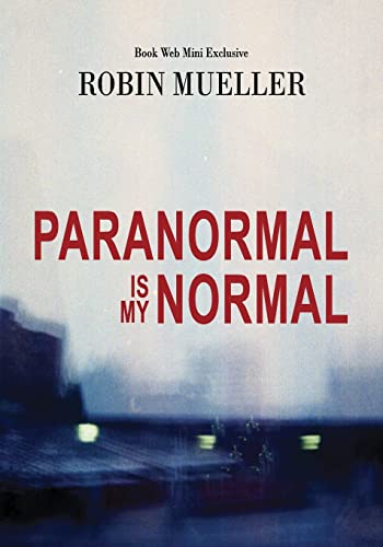 Stock image for Paranormal Is My Normal (Book Web Minis) for sale by Lucky's Textbooks