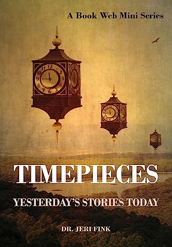 Stock image for Timepieces: Yesterday's Stories Today (Book Web Minis) for sale by Lucky's Textbooks