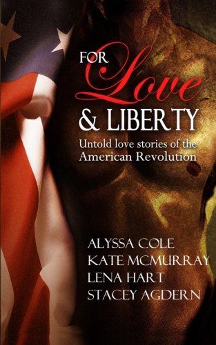 Beispielbild fr For Love & Liberty: Untold love stories of the American Revolution zum Verkauf von Half Price Books Inc.