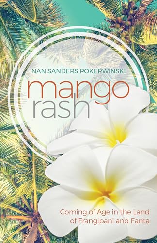 Beispielbild fr Mango Rash : Coming of Age in the Land of Frangipani and Fanta zum Verkauf von Better World Books