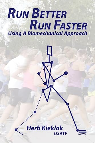 9781941892121: Run Better, Run Faster: Using a Biomechanical Approach