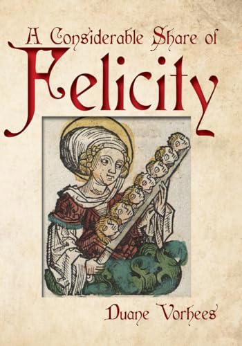 Stock image for A Considerable Share of Felicity for sale by PBShop.store US