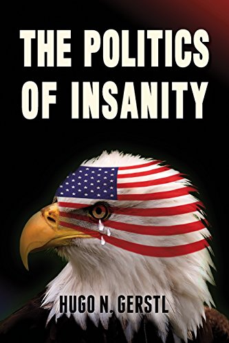 Stock image for The Politics of Insanity for sale by ThriftBooks-Dallas