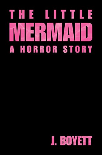 Imagen de archivo de The Little Mermaid: A Horror Story a la venta por Jenson Books Inc