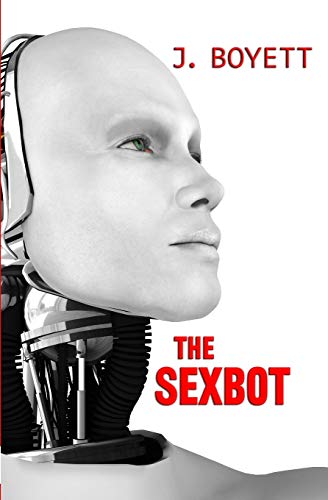 Imagen de archivo de The Sexbot a la venta por Goodwill Southern California