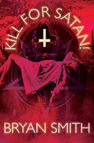 Beispielbild fr Kill For Satan! zum Verkauf von GF Books, Inc.