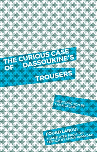 Beispielbild fr The Curious Case of Dassoukine's Trousers zum Verkauf von Decluttr