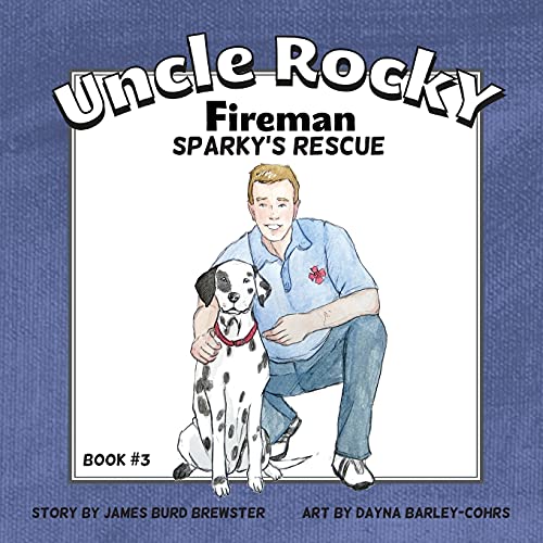 Stock image for Uncle Rocky, Fireman 3 Sparky's Rescue for sale by PBShop.store US