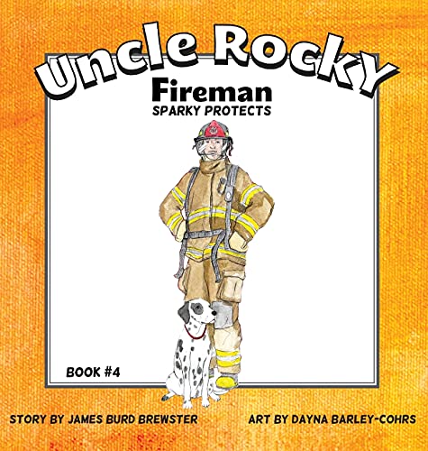 Stock image for Uncle Rocky, Fireman #4 Sparky Protects for sale by ThriftBooks-Dallas