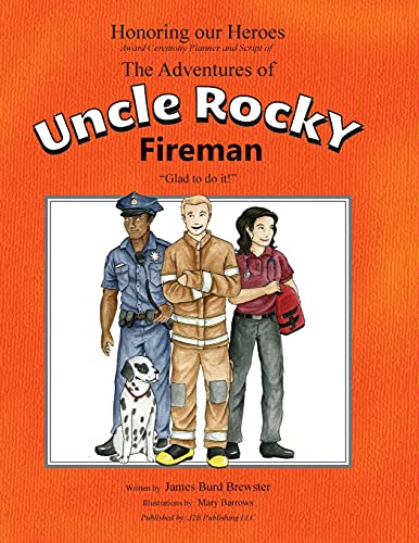 Imagen de archivo de The Adventures of Uncle Rocky, Fireman - Script: Honoring Our Heroes Award Ceremony a la venta por Lucky's Textbooks