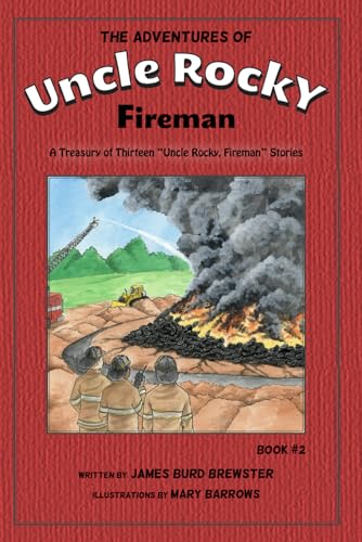 Stock image for The Adventures of Uncle Rocky, Fireman: A Treasury of Thirteen Uncle Rocky, Fireman Stories for sale by ThriftBooks-Atlanta