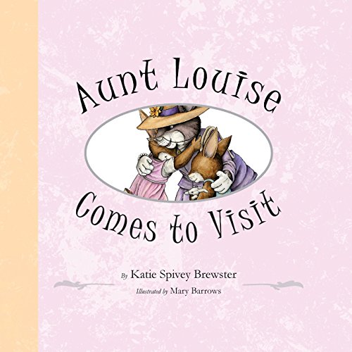 Stock image for Aunt Louise Comes to Visit for sale by Lucky's Textbooks