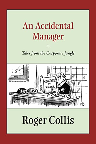 Stock image for An Accidental Manager : Tales from the Corporate Jungle for sale by Better World Books