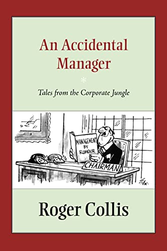 Stock image for An Accidental Manager: Tales from the Corporate Jungle for sale by Revaluation Books