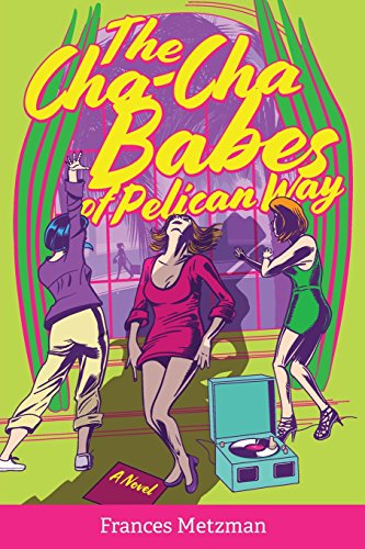 Beispielbild fr The Cha-Cha Babes of Pelican Way zum Verkauf von Buchpark