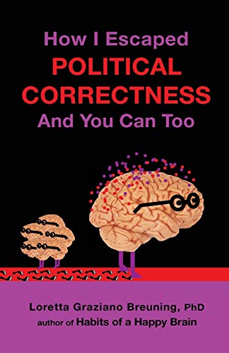 Beispielbild fr How I Escaped Political Correctness, and You Can Too zum Verkauf von Better World Books