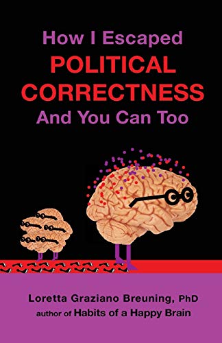 Stock image for How I Escaped Political Correctness And You Can Too for sale by SecondSale