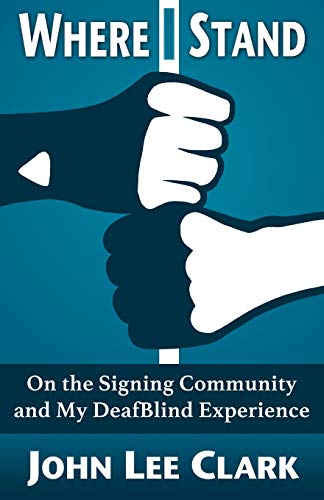 Imagen de archivo de Where I Stand: On the Signing Community and My DeafBlind Experience a la venta por ThriftBooks-Dallas