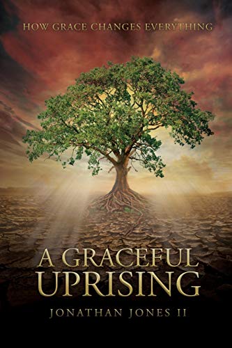 Beispielbild fr A Graceful Uprising: How Grace Changes Everything zum Verkauf von ThriftBooks-Dallas