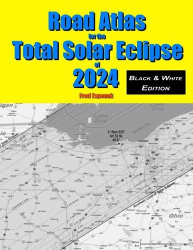 

Road Atlas for the Total Solar Eclipse of 2024 - Black & White Edition