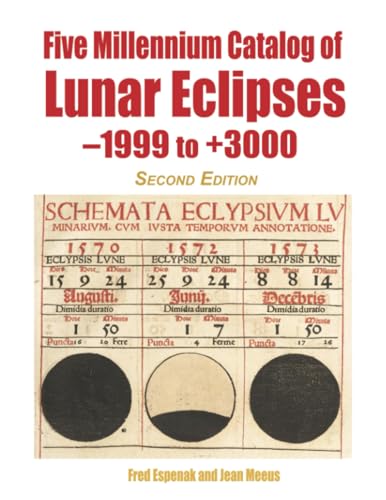 Stock image for Five Millennium Catalog of Lunar Eclipses: -1999 to +3000 for sale by GF Books, Inc.