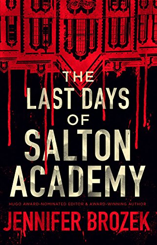 Stock image for The Last Days of Salton Academy for sale by Better World Books: West