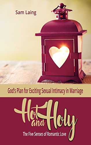 Beispielbild fr Hot and Holy: The Five Senses of Romantic Love zum Verkauf von ThriftBooks-Atlanta