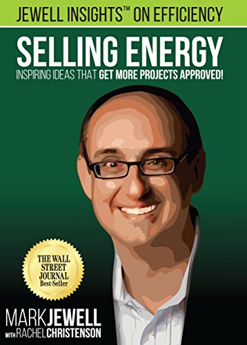 Stock image for Selling Energy: Inspiring Ideas That Get More Projects Approved! for sale by SecondSale