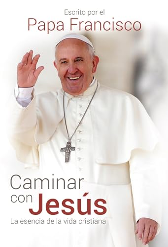 Beispielbild fr Caminar con Jess / Walking with Jesus : La Esencia de la Vida Cristiana zum Verkauf von Better World Books