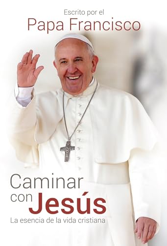 Stock image for Caminar con Jess / Walking With Jesus: La esencia de la vida Cristiana (Spanish Edition) for sale by Books-FYI, Inc.