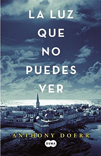 Stock image for La luz que no puedes ver / All the Light We Cannot See (Spanish Edition) for sale by Dream Books Co.