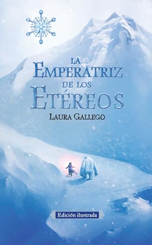 

La Emperatriz de los Etreos (Edicion ilustrada) / The Empress of the Ethereal Kingdom (Spanish Edition)