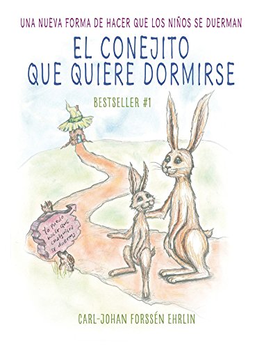 9781941999592: El Conejito Que Quiere Dormirse: Un Nuevo Mtodo Para Ayudar a Los Nios a Dormi R / The Rabbit Who Wants to Fall Asleep: A New Way of Getting Children to Sle