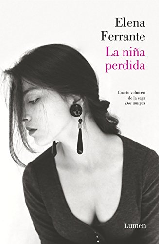 9781941999752: La nia perdida (Dos amigas 4)/ The Story of the Lost Child: Neapolitan Novels, Book Four (Dos Amigas / Neapolitan Novels) (Spanish Edition)