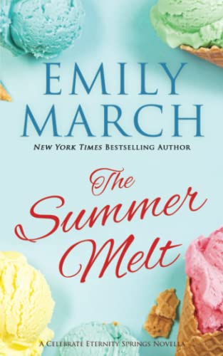 Stock image for The Summer Melt: An Eternity Springs novella (Celebrate Eternity Springs) for sale by KuleliBooks