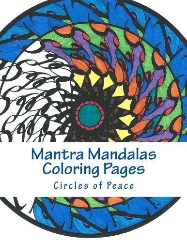 Stock image for Mantra Mandalas Coloring Pages Vol. 4: Circles of Peace: Volume 4 for sale by Revaluation Books