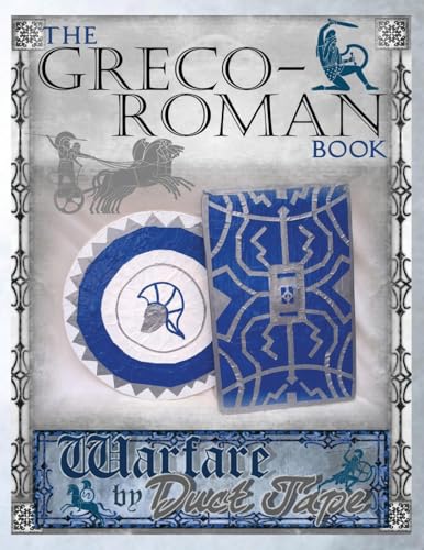 Stock image for The Greco-Roman Book : Warfare by Duct Tape for sale by Better World Books
