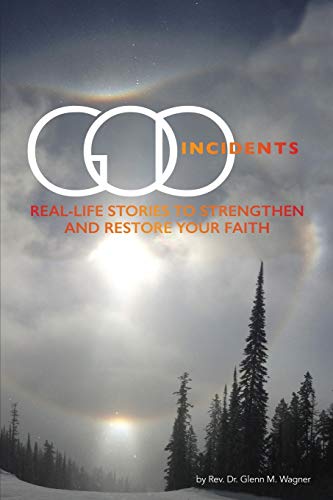 Stock image for God Incidents: Real Life Stories to Strengthen and Restore Your Faith for sale by SecondSale