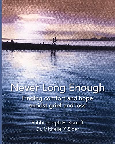 Stock image for Never Long Enough (paperback): Finding comfort and hope amidst grief and loss for sale by SecondSale