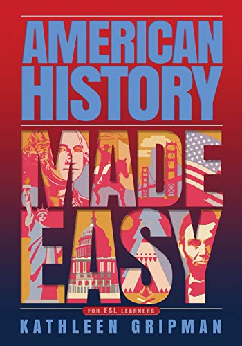 Beispielbild fr American History Made Easy: For ESL Learners zum Verkauf von Russell Books