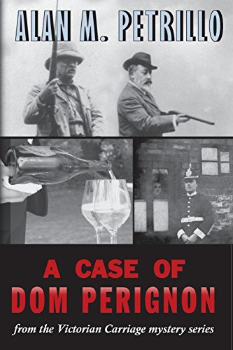 Stock image for A Case of Dom Perignon : From the Victorian Carriage Mystery Series for sale by Better World Books